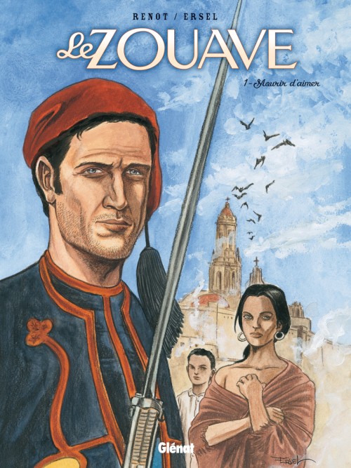 Le zouave - Tome 1 : Mourir d'aimer