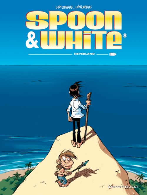 Spoon & White - Tome 8 : Neverland