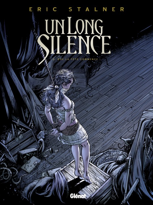 Un long silence - Tome 2 : Que la fête commence !