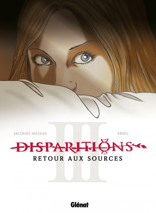 Disparitions - Tome 3 : Retour aux sources III