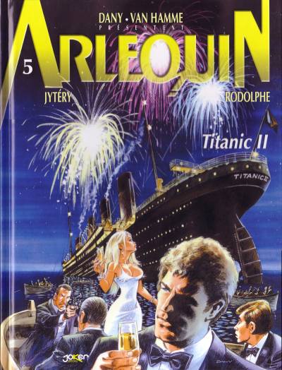 Arlequin - Tome 5 : Titanic II