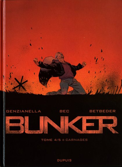 Bunker (Betbeder/Bec) - Tome 4 : Carnages