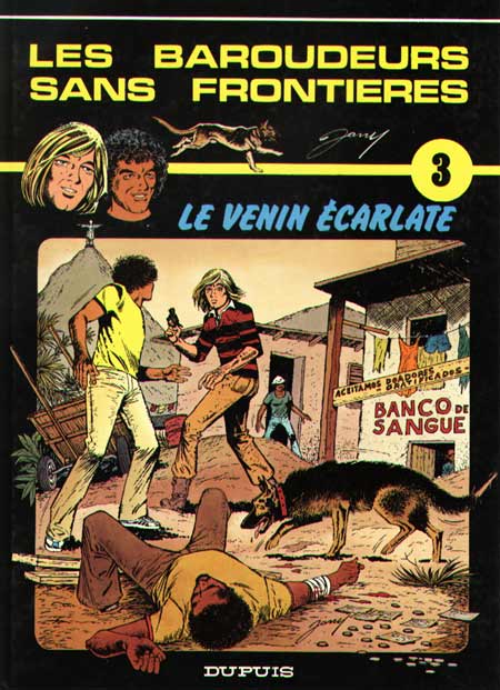 Les baroudeurs sans frontières - Tome 3 : Le venin écarlate