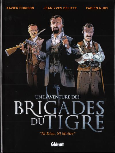 Une aventure des Brigades du Tigre - "Ni Dieu, Ni Maître"