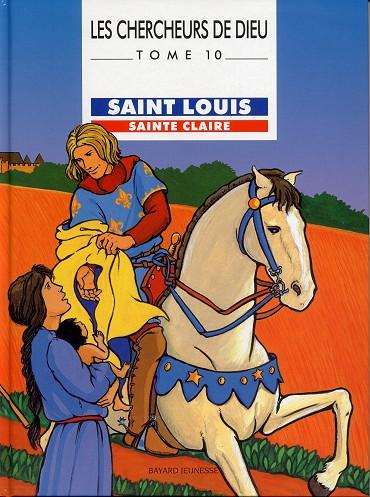 Couverture de Les chercheurs de Dieu -10- Saint Louis, sainte Claire
