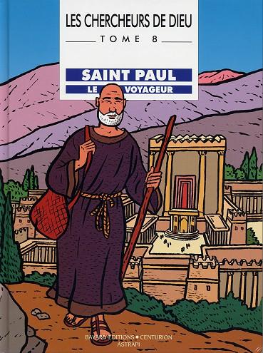 Couverture de Les chercheurs de Dieu -8- Saint Paul le voyageur