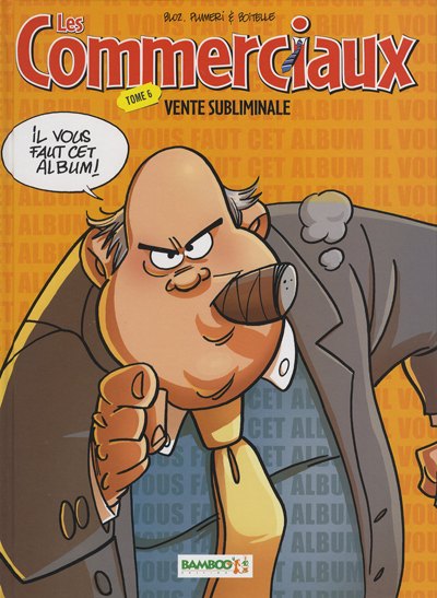 Les commerciaux - Tome 6 : Vente subliminale