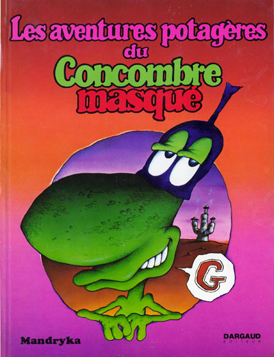 Les aventures potagères du Concombre masqué