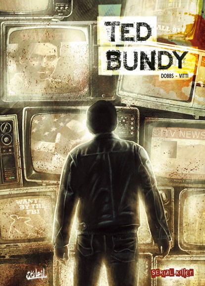 Dossier tueurs en série - Tome 5 : Ted Bundy