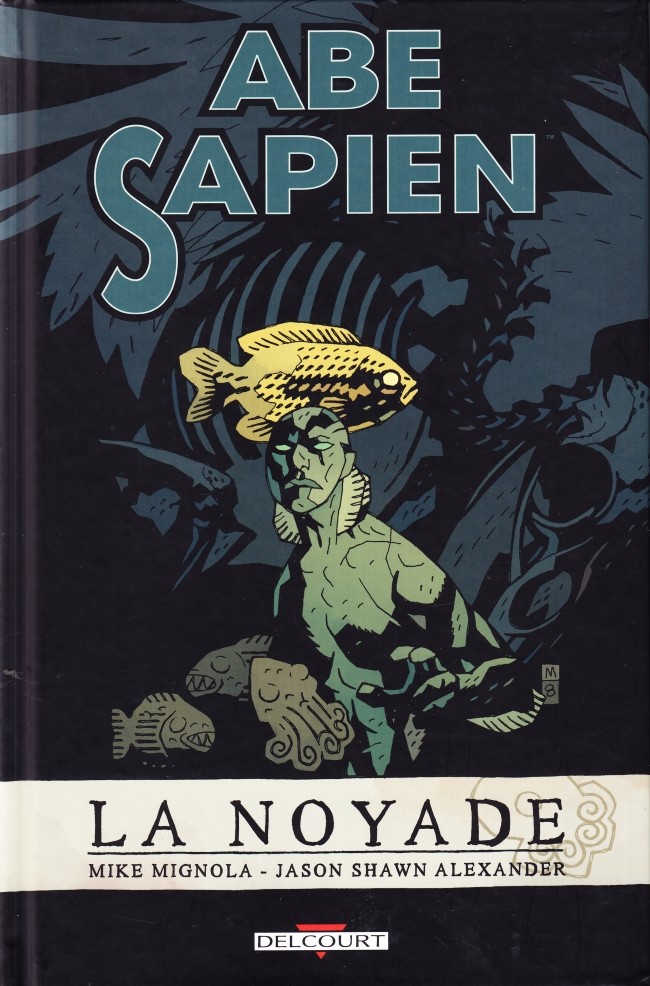 Abe Sapien - Tome 1 : La Noyade