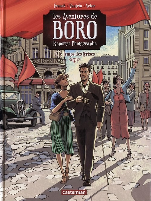 Les Aventures de Boro, reporter photographe - Tome 5 : Le Temps des Cerises II