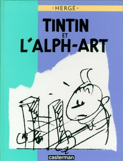 Tintin (Historique) - Tintin et l'Alph-Art