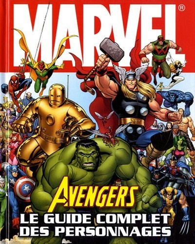 Couverture de (DOC) Marvel Comics - Avengers - Le Guide complet des personnages