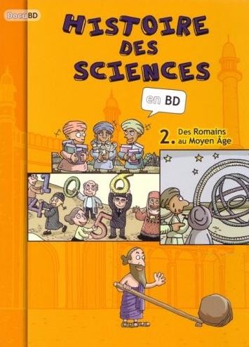 Couverture de Histoire des sciences en BD -2- Des Romains au Moyen Âge