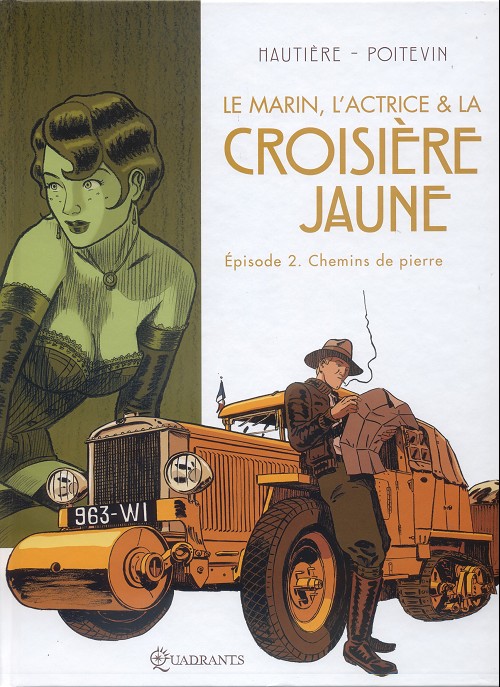 Le marin, l'actrice et la croisière jaune - Tome 2 : Chemins de pierre