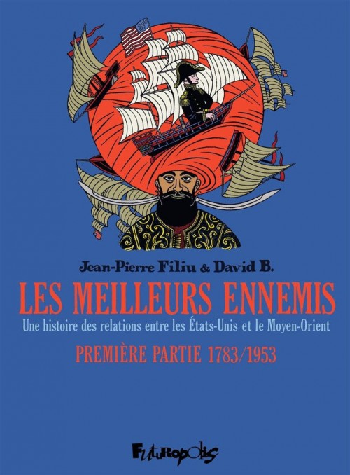 Les meilleurs ennemis - Tome 1 : Première partie 1783/1953