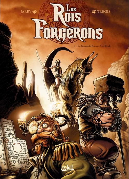 Les Rois forgerons Tome 1