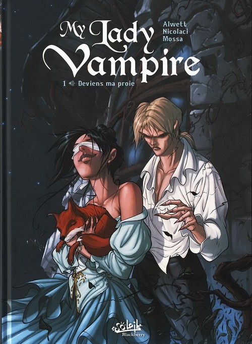 My Lady Vampire - Tome 1 : Deviens ma proie