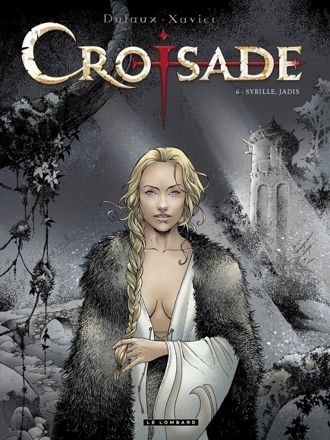 Croisade - Nomade - Tome 6 : Sybille, jadis