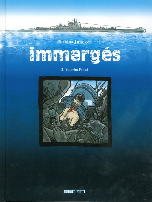 Immergés - Tome 3 : Wilhelm Pelosi