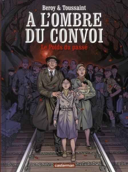 À l'ombre du convoi - Tome 1 : Le poids du passé