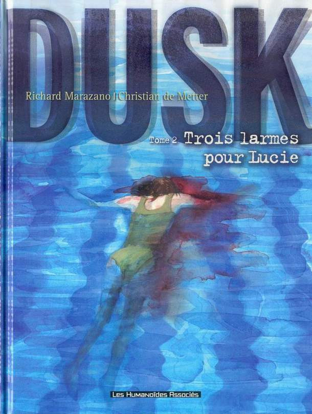 Dusk - Tome 2 : Trois larmes pour Lucie