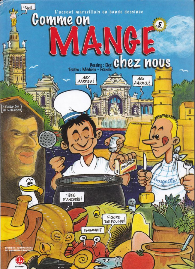 Couverture de L'accent marseillais en bande dessinée - Comme on mange chez nous