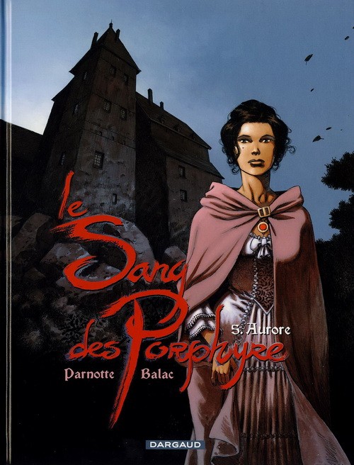 Le sang des Porphyre - Tome 5 : Aurore