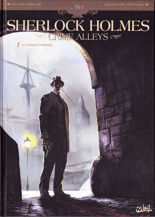 Sherlock Holmes - Crime Alleys - T01 - Le Premier Problème - CBR