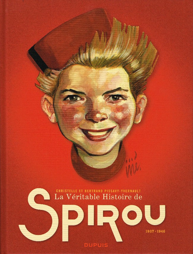 La Veritable Histoire de Spirou - Tome 1 - 1937-1946