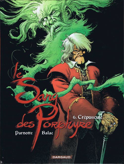 Le sang des Porphyre - Tome 6 : Crépuscule