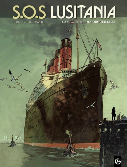 S.O.S Lusitania - Tome 1 : La croisière des orgueilleux