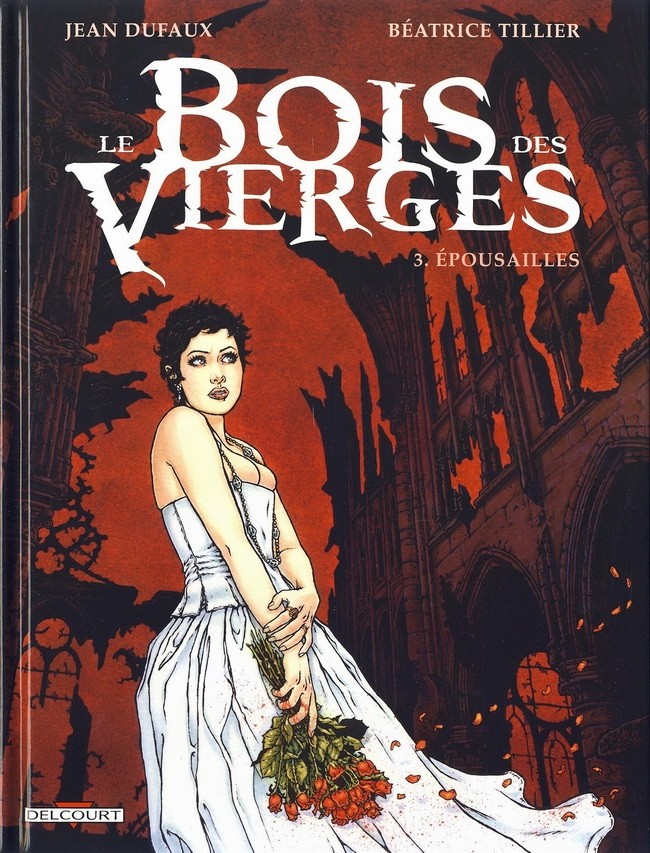 Le Bois des vierges Tome 3 Final