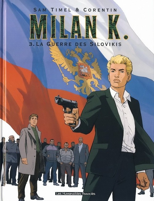 Milan K. - Tome 3 : La guerre des Silovikis