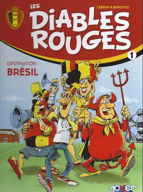 Les diables rouges - Tome 1 : Destination Brésil