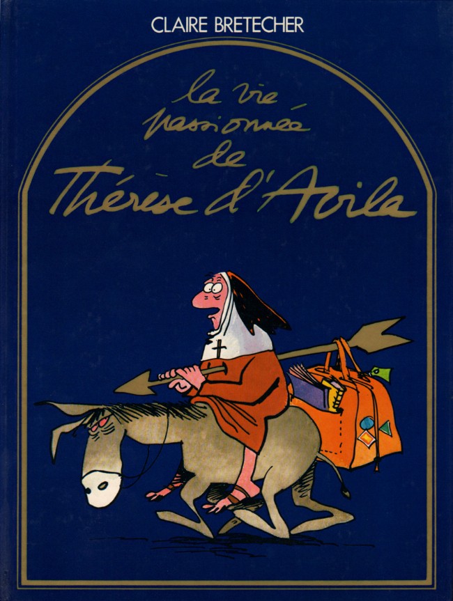 La vie passionnée de Thérèse d'Avila