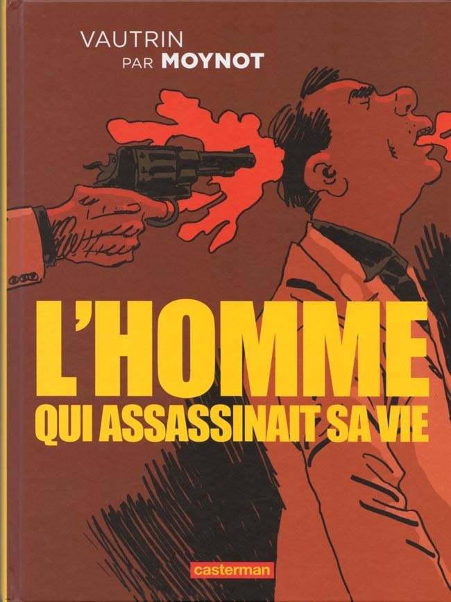 L'homme qui assassinait sa vie