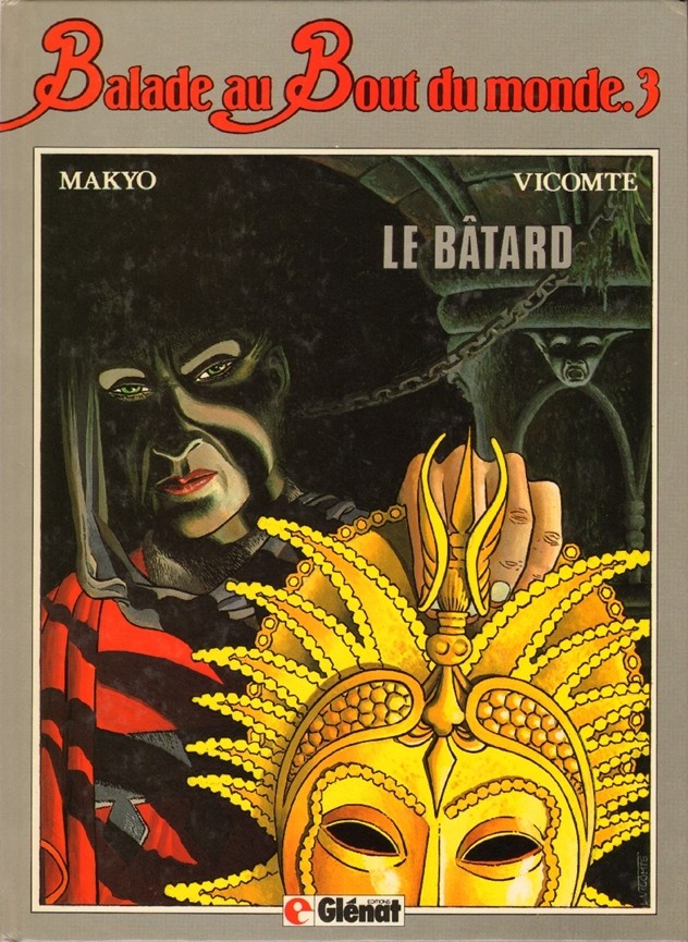 Balade au Bout du monde - Tome 3 : Le bâtard