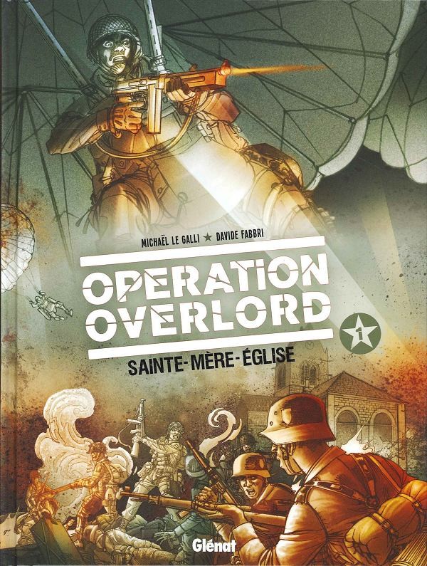 Opération Overlord - Tome 1 : Sainte-Mère-Eglise