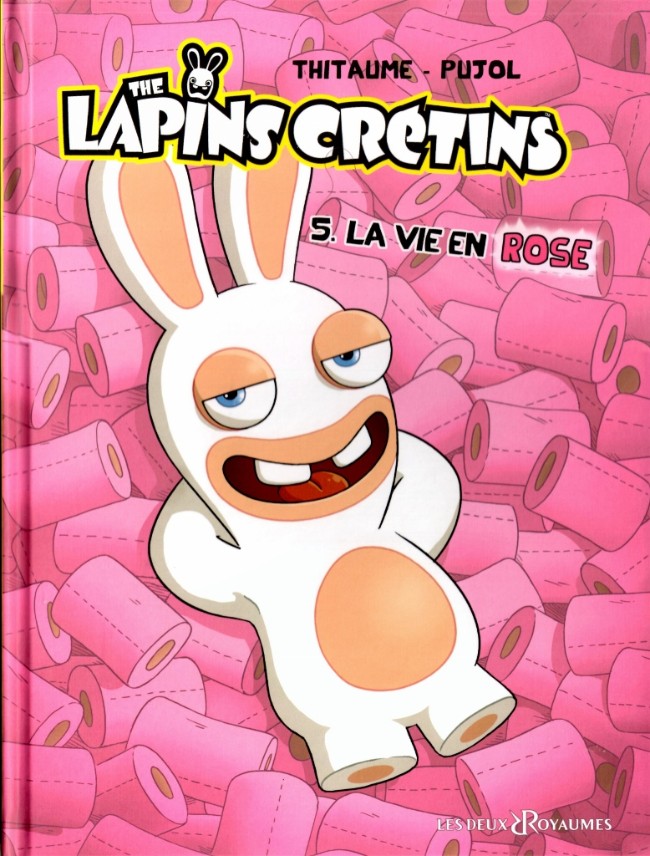 LOT BD ** THE LAPINS CRETINS 1 2 3 4 5 6 EO THITAUME PUJOL no INTEGRALE COMPLET 