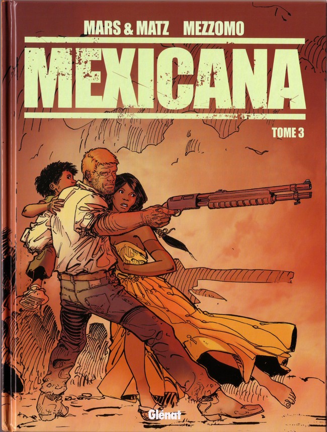 Mexicana - les 3 tomes