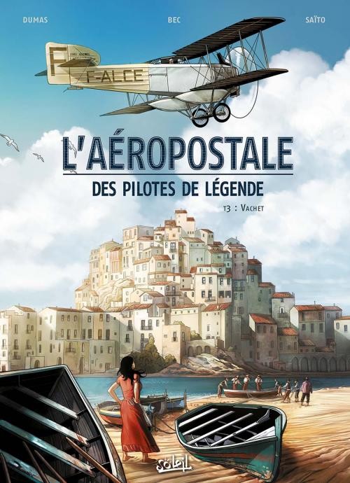 L'aéropostale - Des pilotes de légende