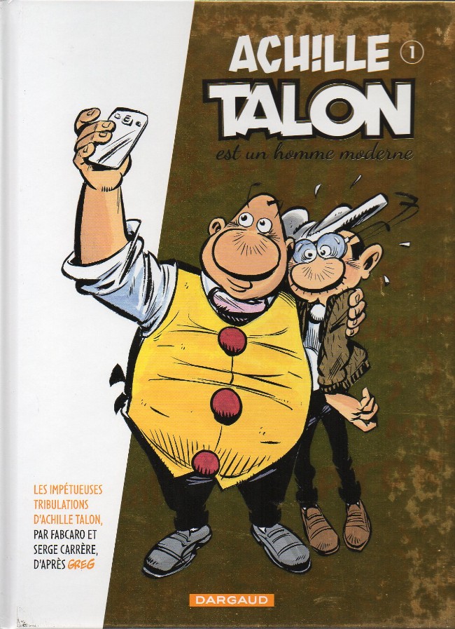 Couverture de Les impétueuses tribulations d'Achille Talon n° 1 Achille Talon est un homme moderne