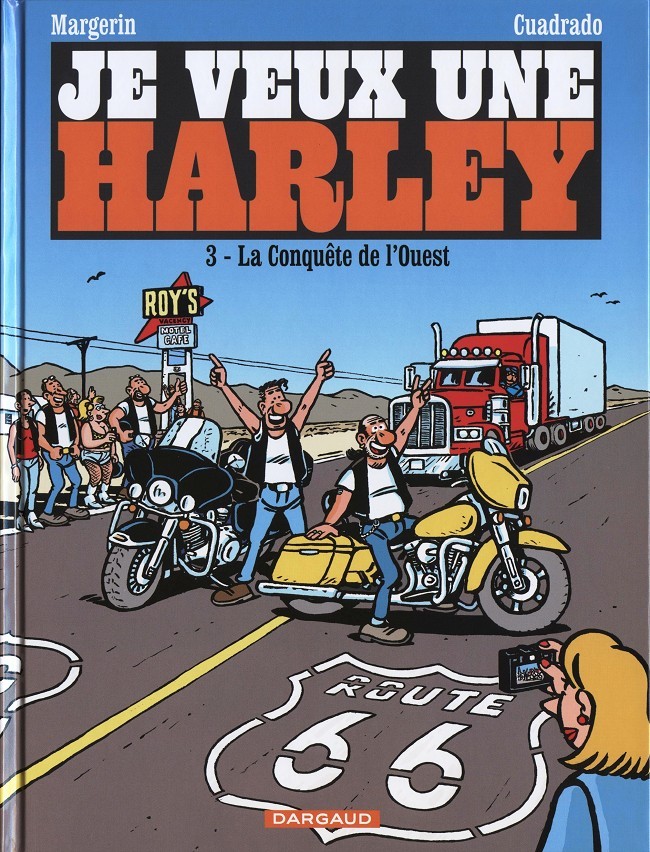 Je veux une Harley - Tome 3 : La Conquête de l'Ouest