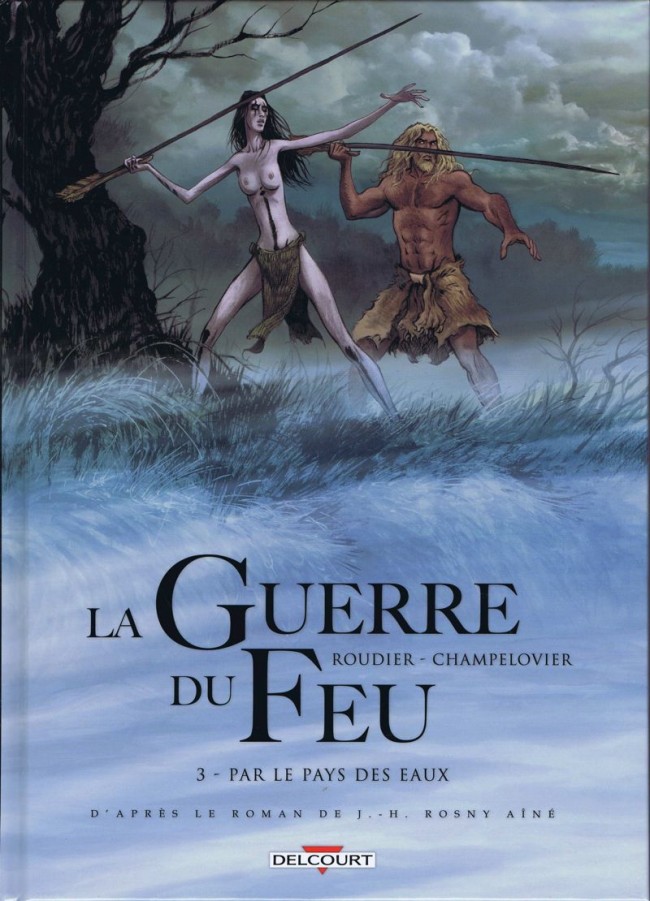 La guerre du Feu - 3 Tomes