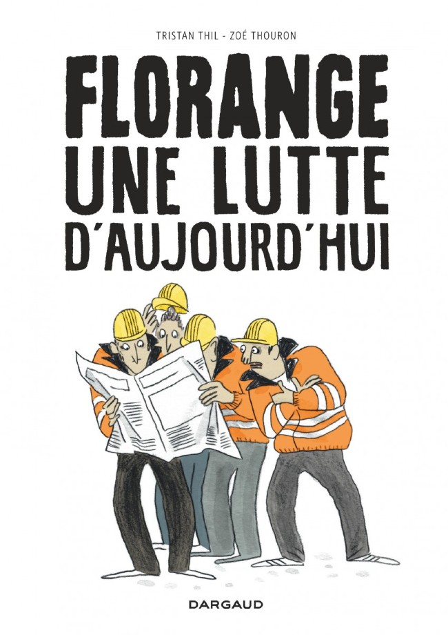 Florange Une lutte d'Aujourd'hui One shot