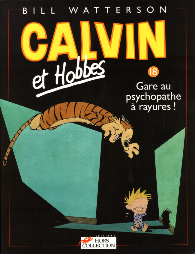 Calvin et Hobbes - Tome 18 : Gare au psychopathe à rayures !