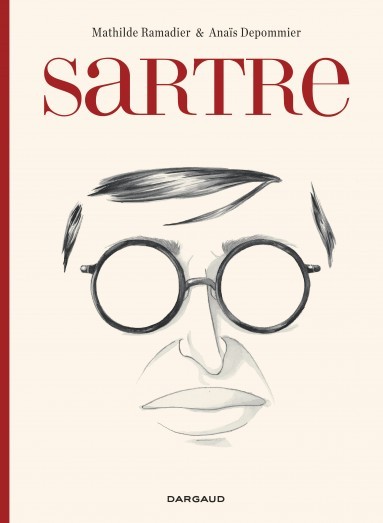 Sartre - Une Existence, Des Libertés