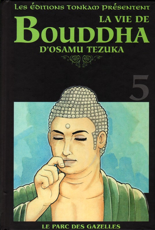 Bouddha La Vie De Bouddha 5 Le Parc Aux Gazelles