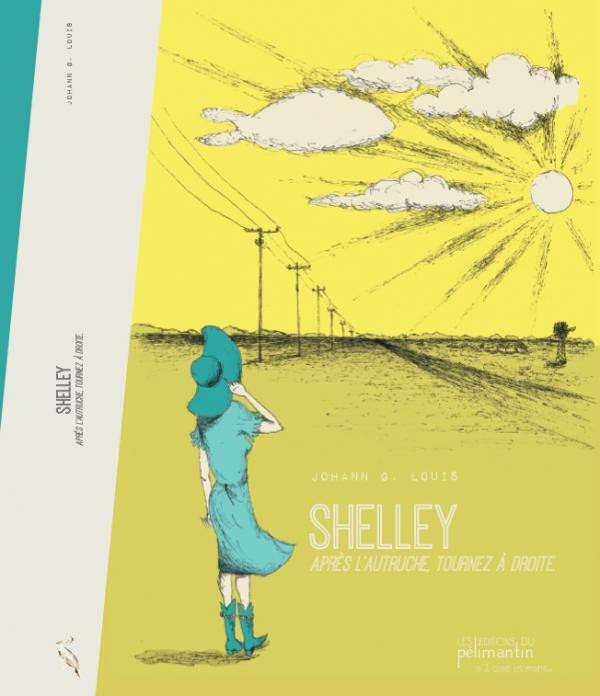 Shelley - Après L'autruche, Tournez à Droite
